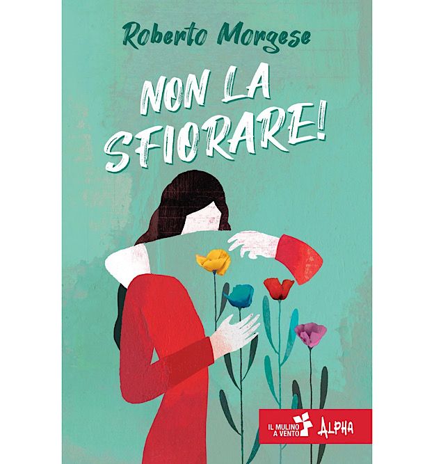 LIBRO-  NON LA SFIORARE! (ROBERO MORGESE)